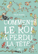 Comment le roi a perdu la tête